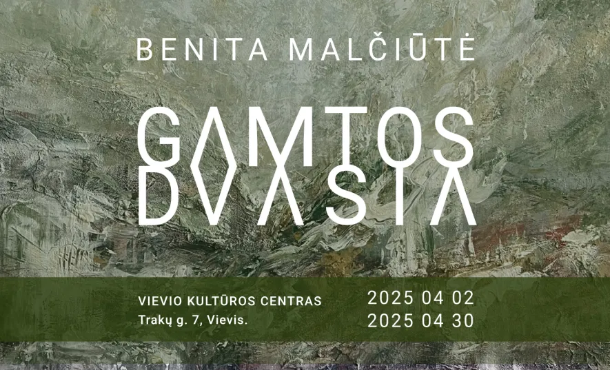 Benitos Malčiūtės tapybos paroda „Gamtos dvasia Benitos Malčiūtės tapybos paroda „Gamtos dvasia