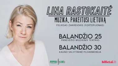 Lina Rastokaitė: muzika, pakeitusi Lietuvą