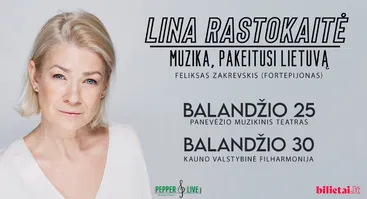 Lina Rastokaitė: muzika, pakeitusi Lietuvą
