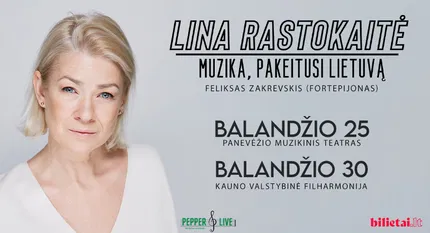 Lina Rastokaitė: muzika, pakeitusi Lietuvą