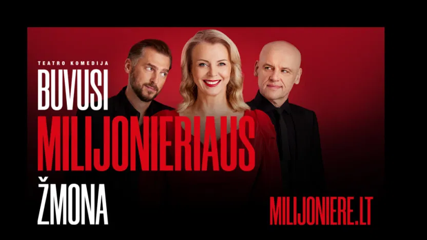 SPEKTAKLIS „BUVUSI MILIJONIERIAUS ŽMONA“ SPEKTAKLIS „BUVUSI MILIJONIERIAUS ŽMONA“