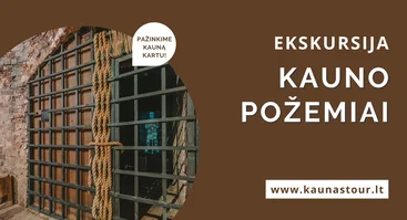 EKSKURSIJA KAUNO POŽEMIAI