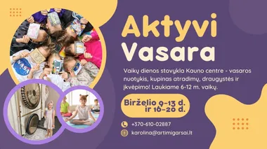 AKTYVI VASARA 2025 - vaikų dienos stovykla Kauno centre