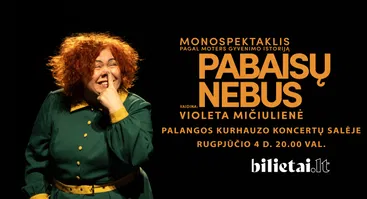 Monospektaklis PABAISŲ NEBUS