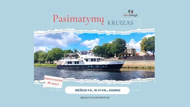 Pasimatymų kruizas "Speed Dating", grupės ~30-40 m. |~40-50 m.| KAUNAS