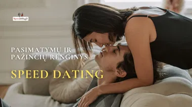 Pažinčių ir pasimatymų renginiai "Speed Dating", grupės 24-35 m. | 35-45 m.| VILNIUS
