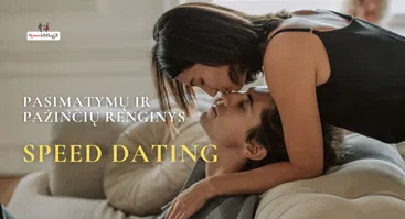 Pažinčių renginiai "Speed Dating", grupės 24-35 m. | 35-45 m.| KAUNAS