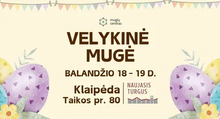 VELYKINĖ MUGĖ KLAIPĖDOJE