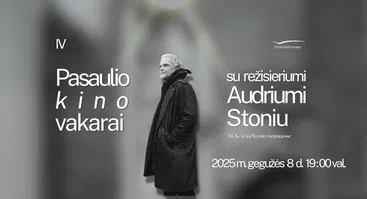 Pasaulio kino vakarai su režisieriumi Audriumi Stoniu M. K. Čiurlionio namuose