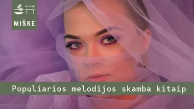 Populiarios melodijos skamba kitaip