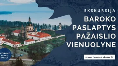 EKSKURSIJA „BAROKO PASLAPTYS PAŽAISLIO VIENUOLYNE“