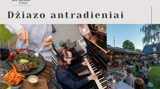 Vakarienė skambant džiazui • Po atviru dangumi • Antradieniai