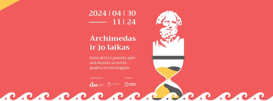 Interaktyvi paroda „Archimedas ir jo laikas“ Interaktyvi paroda „Archimedas ir jo laikas“