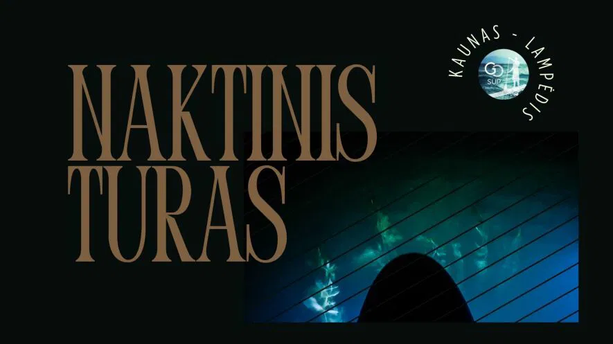 Naktiniai irklenčių (SUP) turai Kaune Naktiniai irklenčių (SUP) turai Kaune