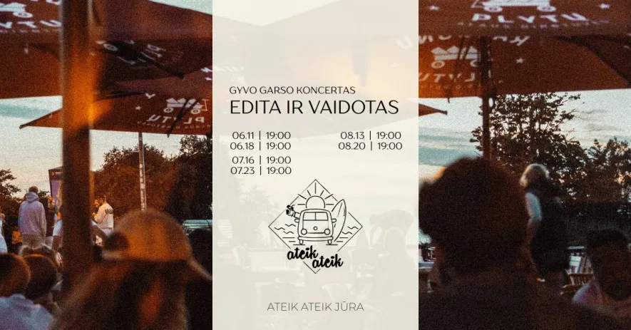 Gyvo garso koncertas su Edita ir Vaidotu I Ateik Ateik Jūra Gyvo garso koncertas su Edita ir Vaidotu I Ateik Ateik Jūra