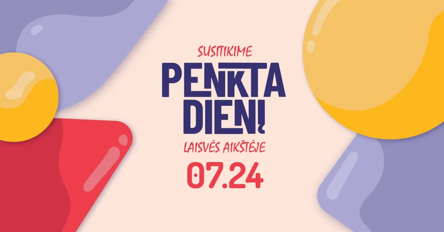 Susitikime penktadienį