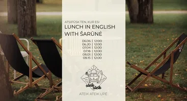 Lunch in English with Šarūnė | Ateik Ateik Upė