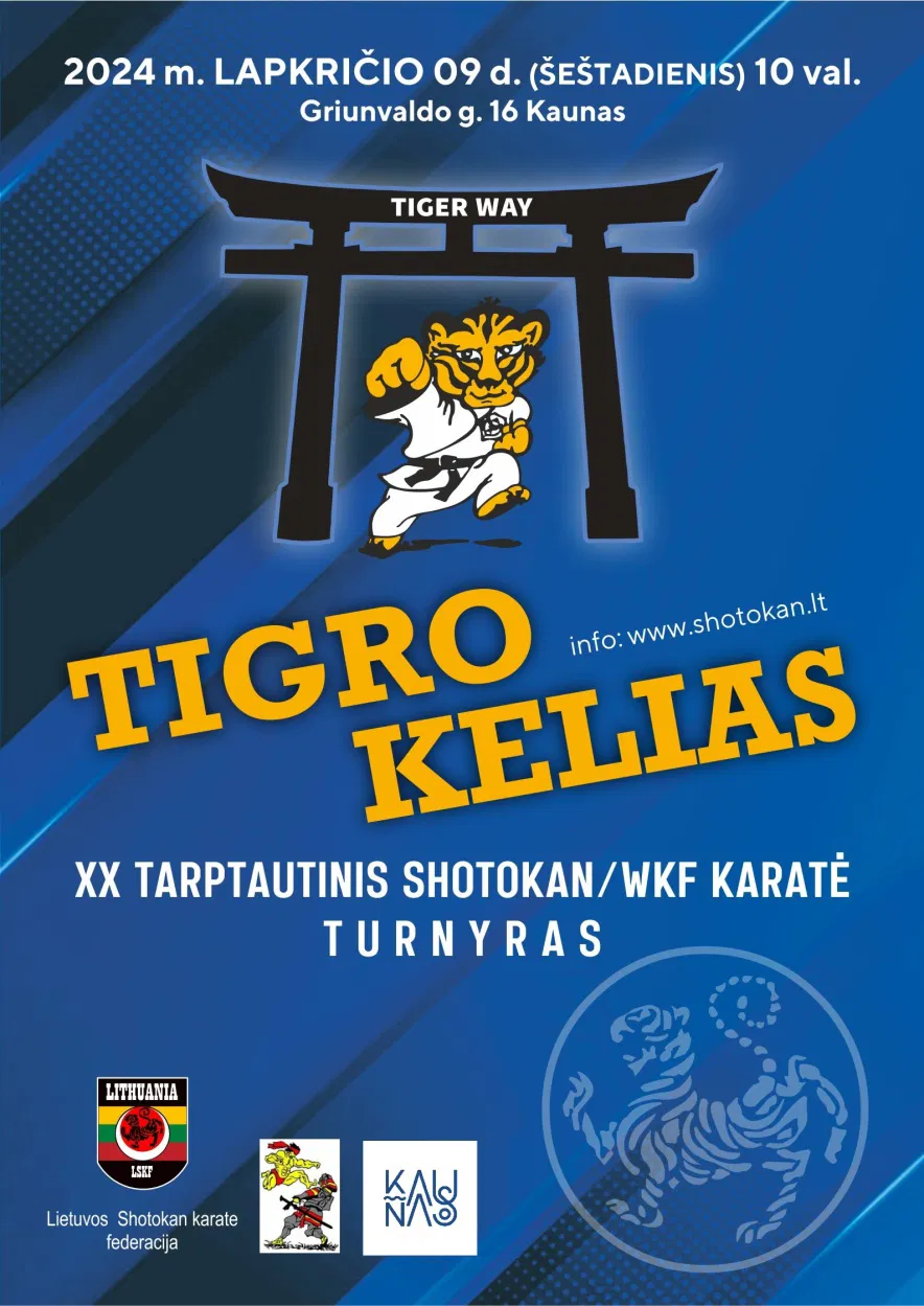 XX Tarptautinis Shotokan/WKF karatė turnyras „TIGRO KELIAS“ XX Tarptautinis Shotokan/WKF karatė turnyras „TIGRO KELIAS“