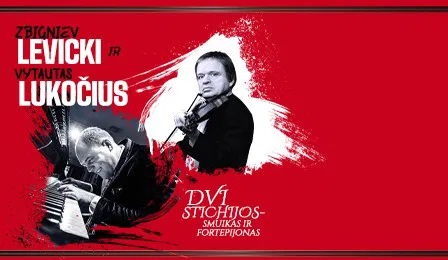 Z. LEVICKI IR V. LUKOČIUS | DVI STICHIJOS – SMUIKAS IR FORTEPIJONAS Z. LEVICKI IR V. LUKOČIUS | DVI STICHIJOS – SMUIKAS IR FORTEPIJONAS