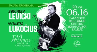 Z. LEVICKI IR V. LUKOČIUS | DVI STICHIJOS – SMUIKAS IR FORTEPIJONAS