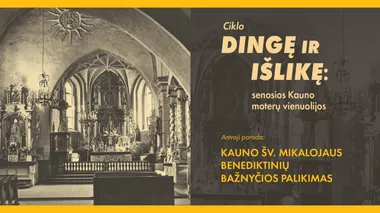 Parodos „Kauno Šv. Mikalojaus (benediktinių) bažnyčios palikimas” atidarymas