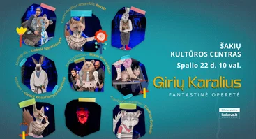 Fantastinis muzikinis spektaklis GIRIŲ KARALIUS