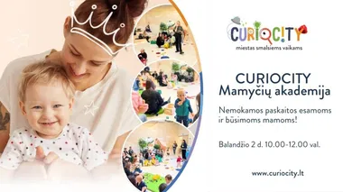 CURIOCITY Mamyčių akademija – nemokamos paskaitos esamoms ir būsimoms mamoms!