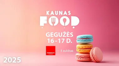 Maisto ir gėrimų mugė KAUNAS FOOD 2025