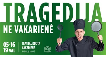 Teatralizuota vakarienė "TRAGEDIJA, NE VAKARIENĖ"