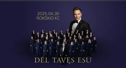 DĖL TAVĘS ESU. Solistas Eugenijus Chrebtovas ir choras „Vilnius“