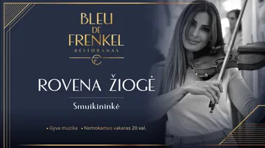 Nemokamas gyvos muzikos vakaras su smuikininke Rovena Žioge