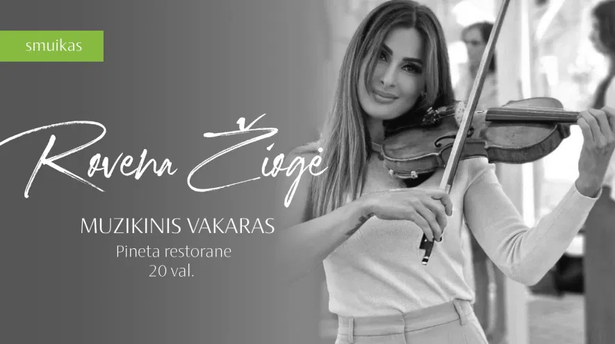 Nemokamas gyvos muzikos vakaras su smuikininke Rovena Žioge Nemokamas gyvos muzikos vakaras su smuikininke Rovena Žioge