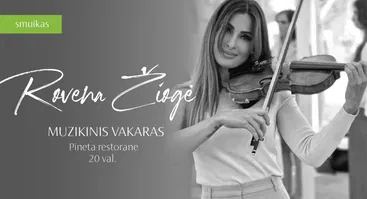 Nemokamas gyvos muzikos vakaras su smuikininke Rovena Žioge