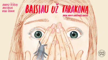 Spektaklis visai šeimai „Baisiau už tarakoną“