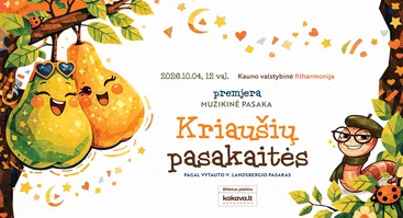 PREMJERA! KRIAUŠIŲ PASAKAITĖS pagal Vytauto V. Landsbergio kūrybą