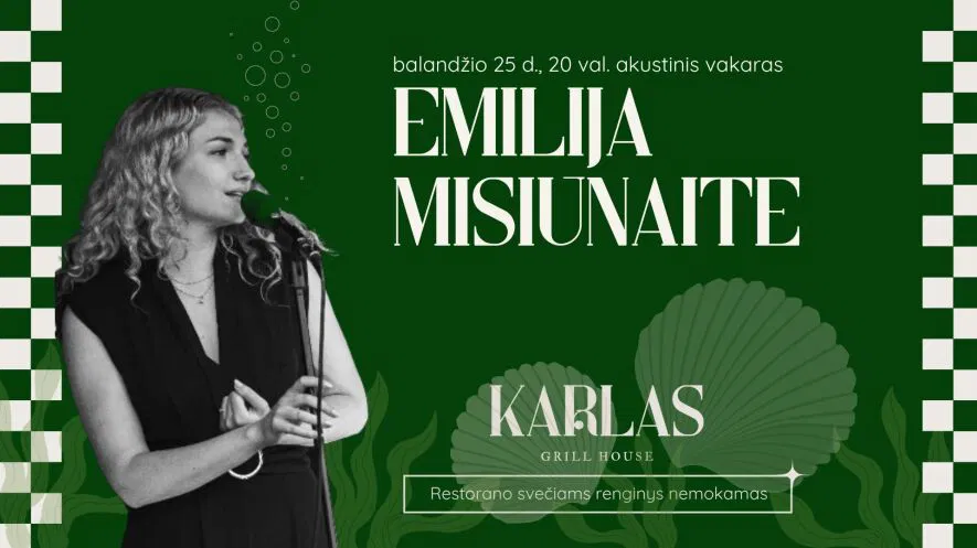 Akustinis vakaras su Emilija Misiūnaite | Karlas Grill House Akustinis vakaras su Emilija Misiūnaite | Karlas Grill House