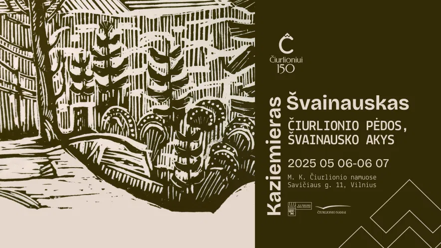 Kazimiero Švainausko grafikos kūrinių paroda „Čiurlionio pėdos, Švainausko akys“ Kazimiero Švainausko grafikos kūrinių paroda „Čiurlionio pėdos, Švainausko akys“
