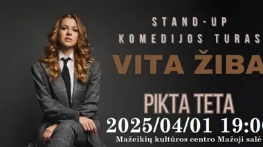 MAŽEIKIAI / VITA ŽIBA stand-up turas - PIKTA TETA