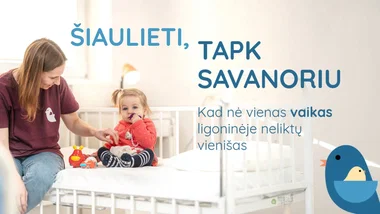 Šiaulieti, tapk iniciatyvos „Niekieno vaikai“ savanoriu!