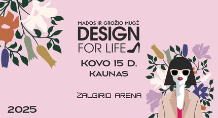 Mados ir grožio mugė DESIGN FOR LIFE Kaune 2025