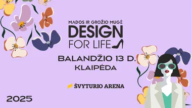 Mados ir grožio mugė DESIGN FOR LIFE Klaipėdoje 2025