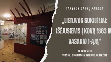 Tapybos darbų paroda „Lietuvos sukilėliai: Išėjusiems į kovą 1863 m. vasario 1-ąją“