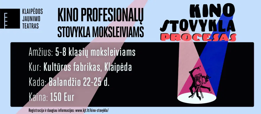Pavasario Kino profesionalų stovykla moksleiviams „PROCESAS“ Klaipėdoje Pavasario Kino profesionalų stovykla moksleiviams „PROCESAS“ Klaipėdoje