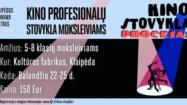 Pavasario Kino profesionalų stovykla moksleiviams „PROCESAS“ Klaipėdoje