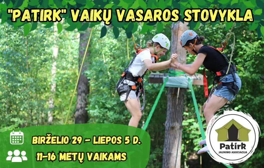 „PATIRK” vaikų vasaros stovykla 2025.06.29-07.05 „PATIRK” vaikų vasaros stovykla 2025.06.29-07.05