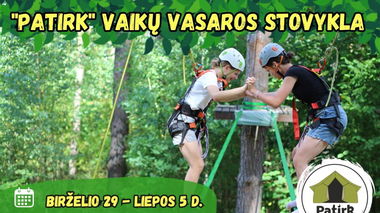 „PATIRK” vaikų vasaros stovykla 2025.06.29-07.05