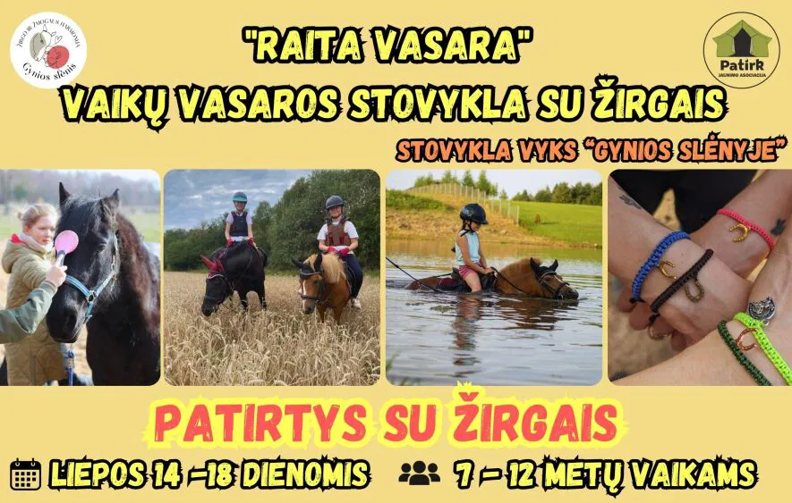 Stovykla su žirgais „Raita vasara” 2025.07.14-18 Stovykla su žirgais „Raita vasara” 2025.07.14-18
