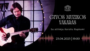 Gyvos muzikos vakaras su Karoliu Rupkumi 