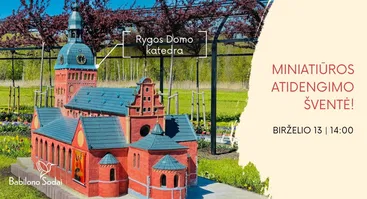 Rygos katedros miniatiūros atidengimo šventė Babilono soduose 