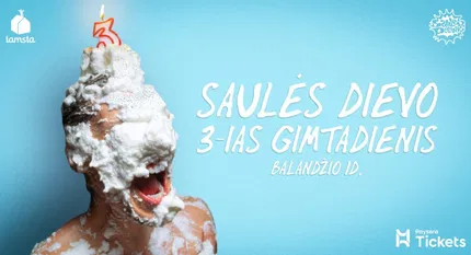 SAULĖS DIEVAS | 3 gimtadienis | Tamsta